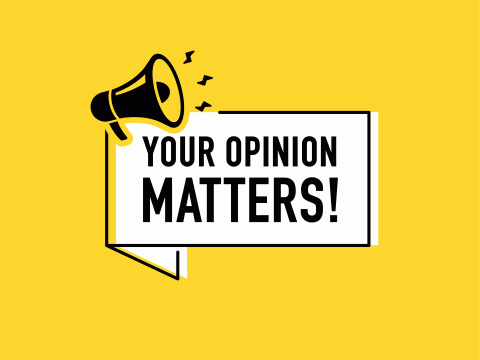 Your opinion matters